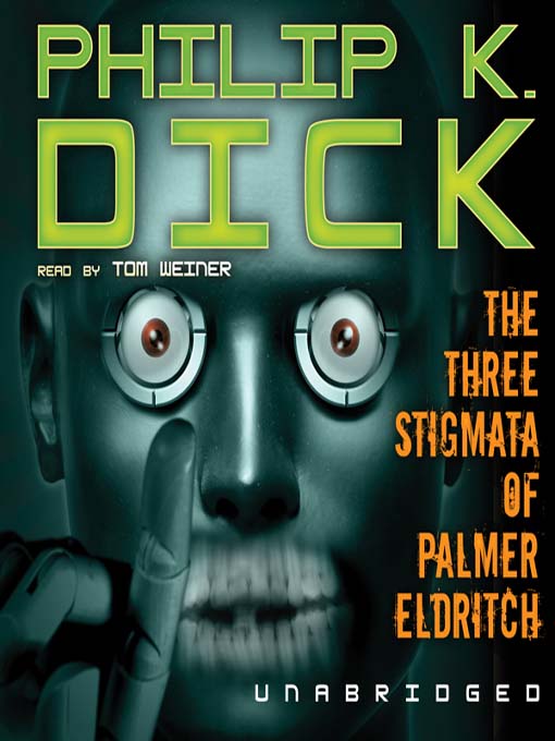 Title details for The Three Stigmata of Palmer Eldritch by Philip K. Dick - Wait list